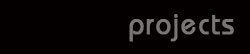 Projects